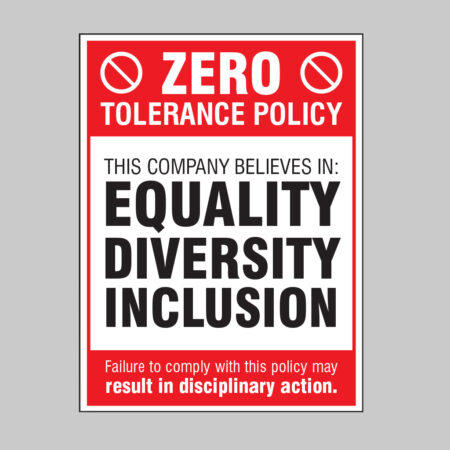 Zero tolerance policy - equality, diversity, inclusion