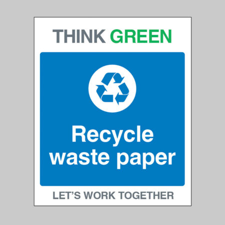 Think Green Let's work together Recycle waste paper (self adhesive vinyl safety label)