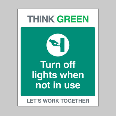 Think Green Let's work together Turn off lights when not in use (self adhesive vinyl safety label)