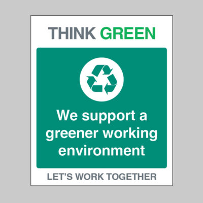 Think Green Let's work together We support a greener working environment (self adhesive vinyl safety label)