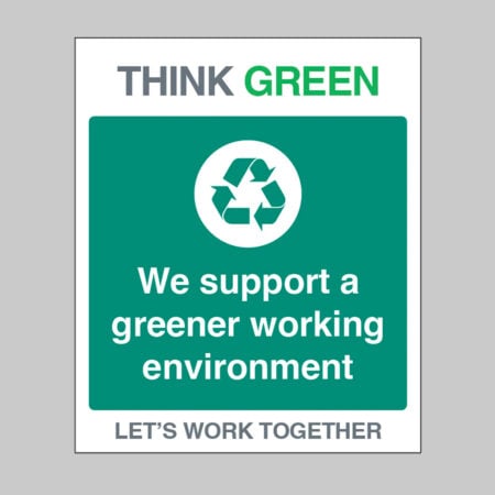 Think Green Let's work together We support a greener working environment (self adhesive vinyl safety label)