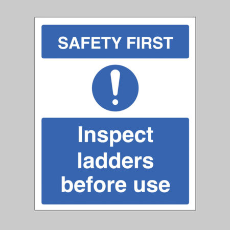 Safety first - inspect ladders before use (self adhesive vinyl safety label)