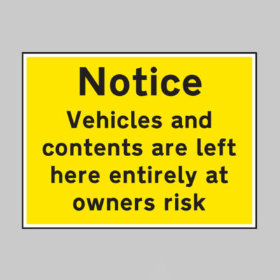 Notice vehicles and contents are left here entirely at owners risk
