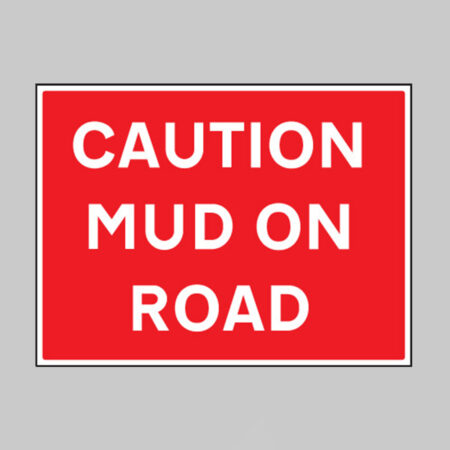 Caution mud on road, 600x450mm Re-Flex Sign (3mm reflective polypropylene)