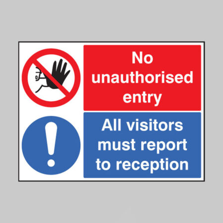 No unauthorised entry all visitors must report to reception